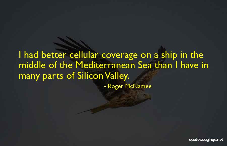 Mcnamee Quotes By Roger McNamee Mcnamee Quotes By Roger McNamee