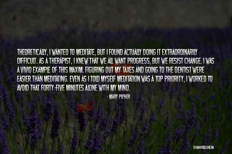 Mcnastys Motorcycles Quotes By Mary Pipher