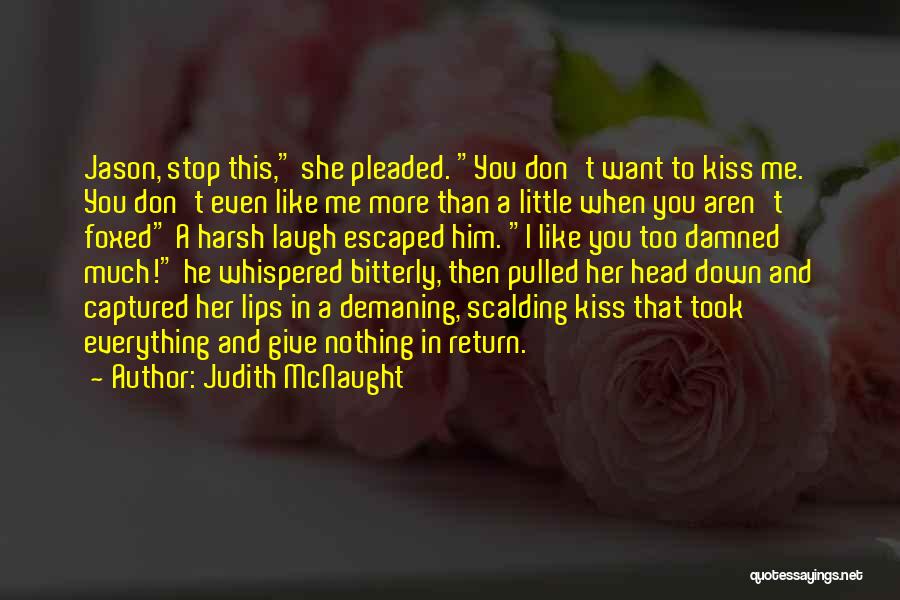 Mcnaught Quotes By Judith McNaught