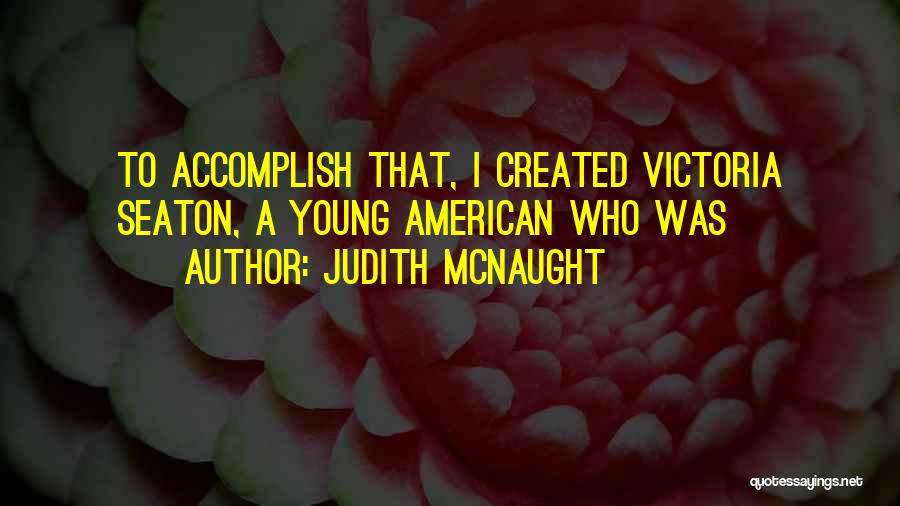 Mcnaught Quotes By Judith McNaught