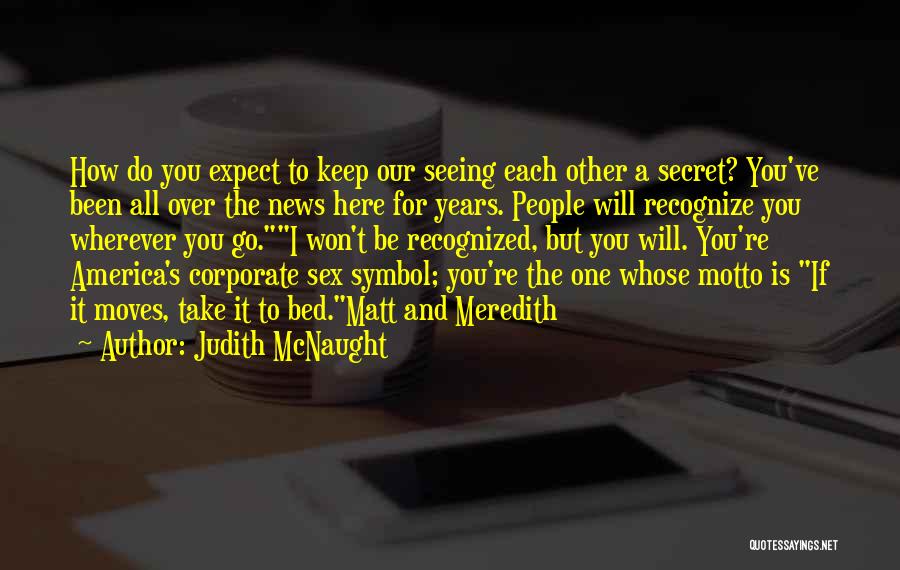 Mcnaught Quotes By Judith McNaught