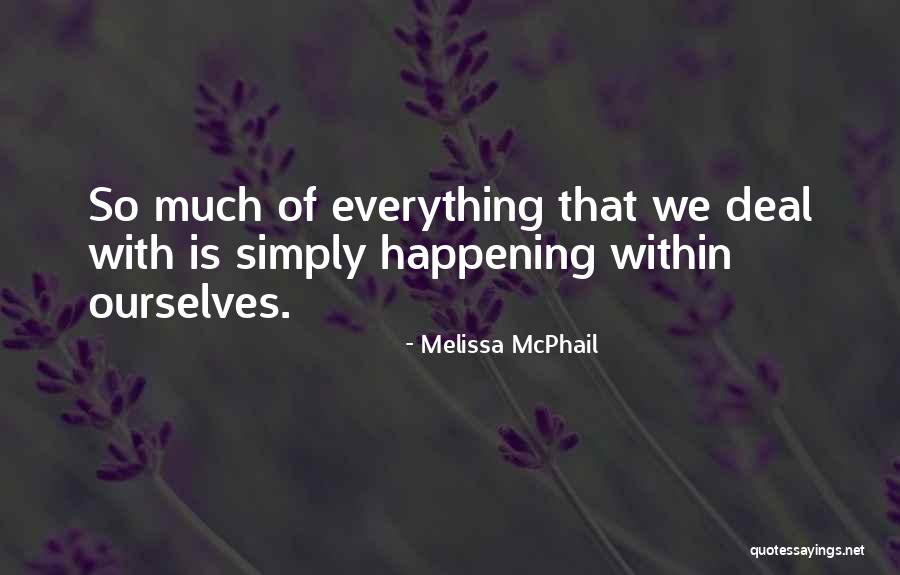 Mcphail V Quotes By Melissa McPhail Mcphail V Quotes By Melissa McPhail