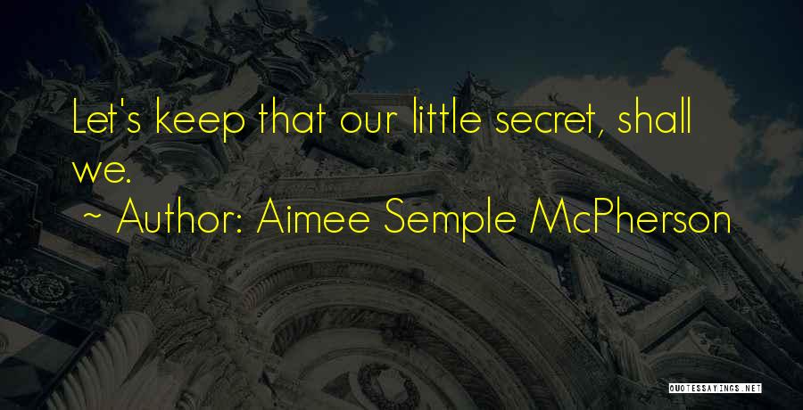 Mcpherson Quotes By Aimee Semple McPherson