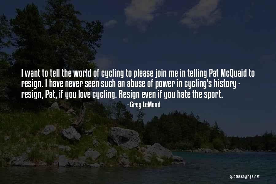 Mcquaid Quotes By Greg LeMond Mcquaid Quotes By Greg LeMond