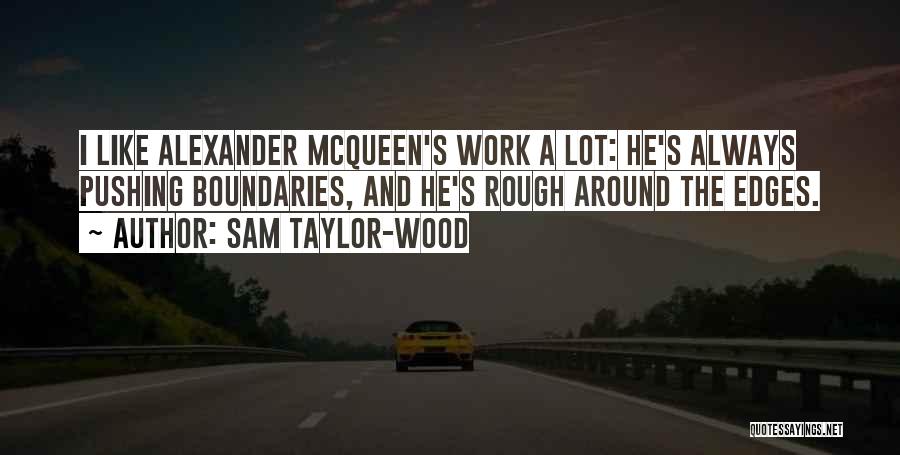 Mcqueen Alexander Quotes By Sam Taylor-Wood