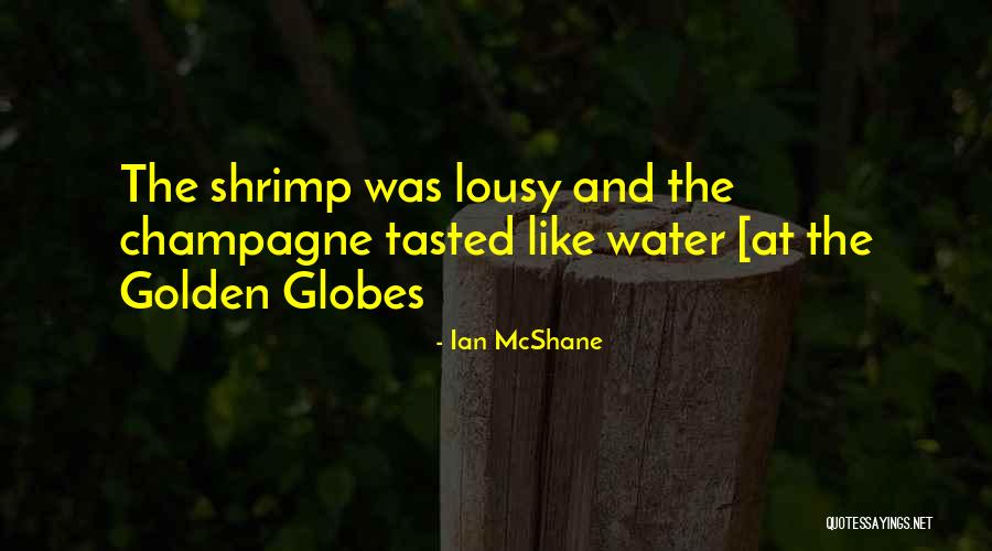 Mcshane Quotes By Ian McShane Mcshane Quotes By Ian McShane