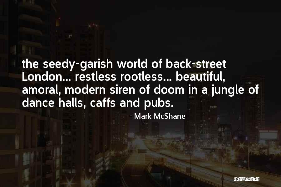 Mcshane Quotes By Mark McShane Mcshane Quotes By Mark McShane