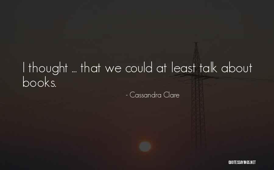 Mcshanes Nursery Quotes By Cassandra Clare Mcshanes Nursery Quotes By Cassandra Clare