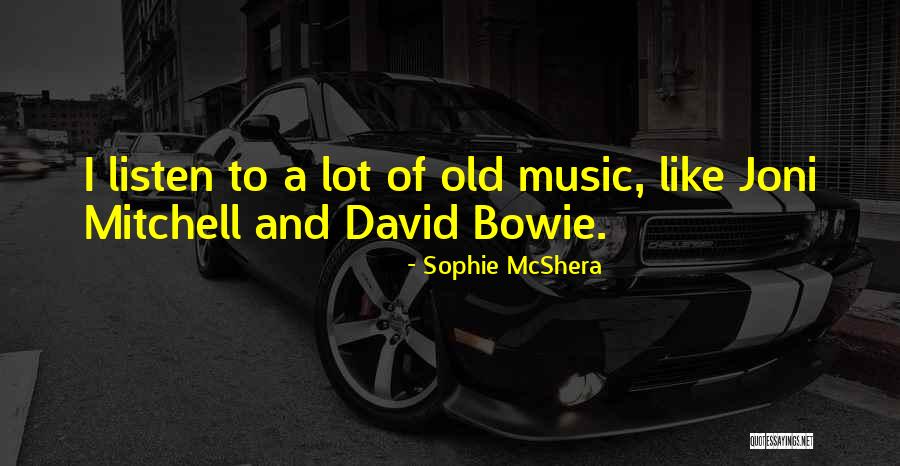 Mcshera Sophie Quotes By Sophie McShera Mcshera Sophie Quotes By Sophie McShera