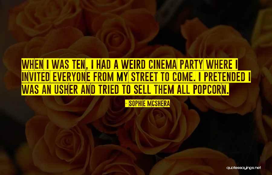 Mcshera Sophie Quotes By Sophie McShera Mcshera Sophie Quotes By Sophie McShera