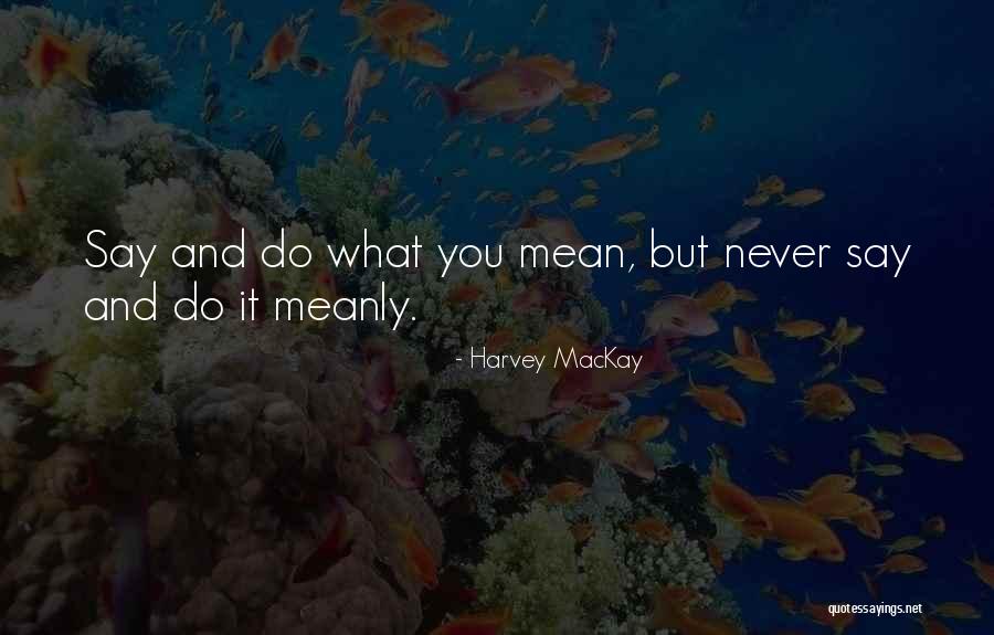 Mcstays Quotes By Harvey MacKay Mcstays Quotes By Harvey MacKay