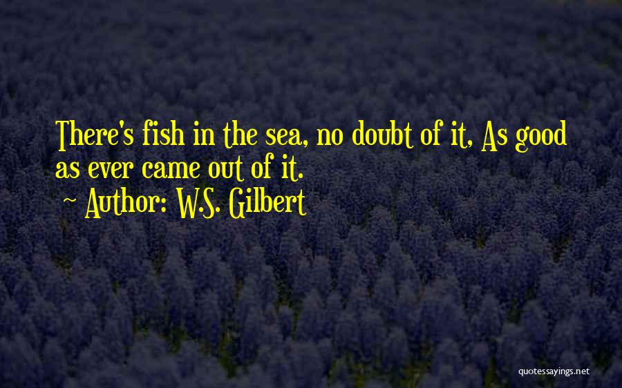 Mcvicars And Associates Quotes By W.S. Gilbert