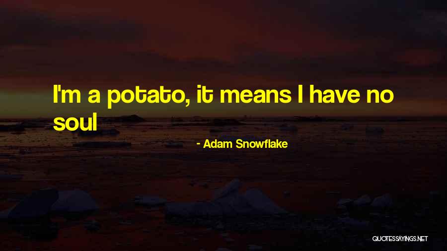 Mcwane Science Quotes By Adam Snowflake Mcwane Science Quotes By Adam Snowflake