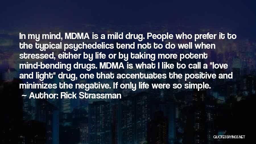 Mdma Drug Quotes By Rick Strassman