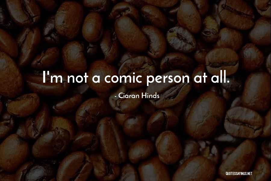 Mdna Games Quotes By Ciaran Hinds Mdna Games Quotes By Ciaran Hinds