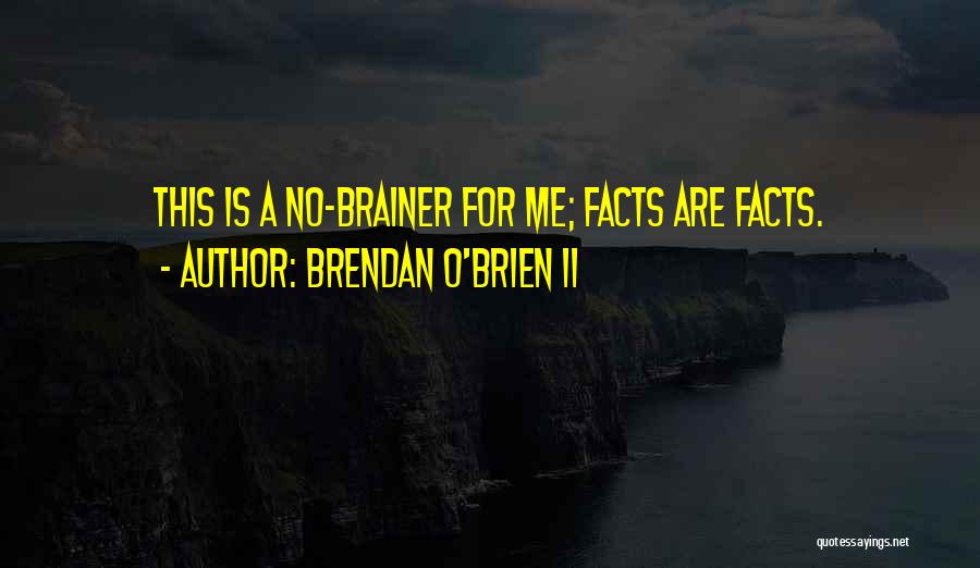 Me 2014 Quotes By Brendan O'Brien II