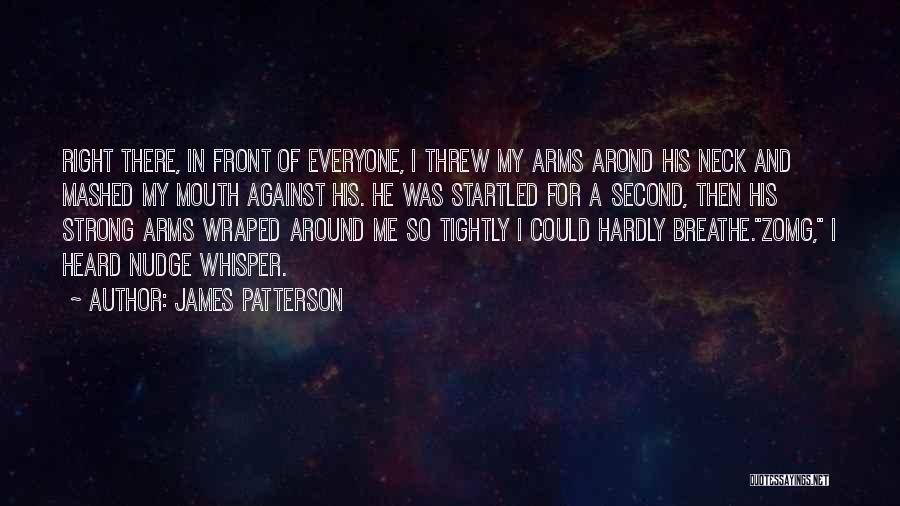 Me Against Everyone Quotes By James Patterson