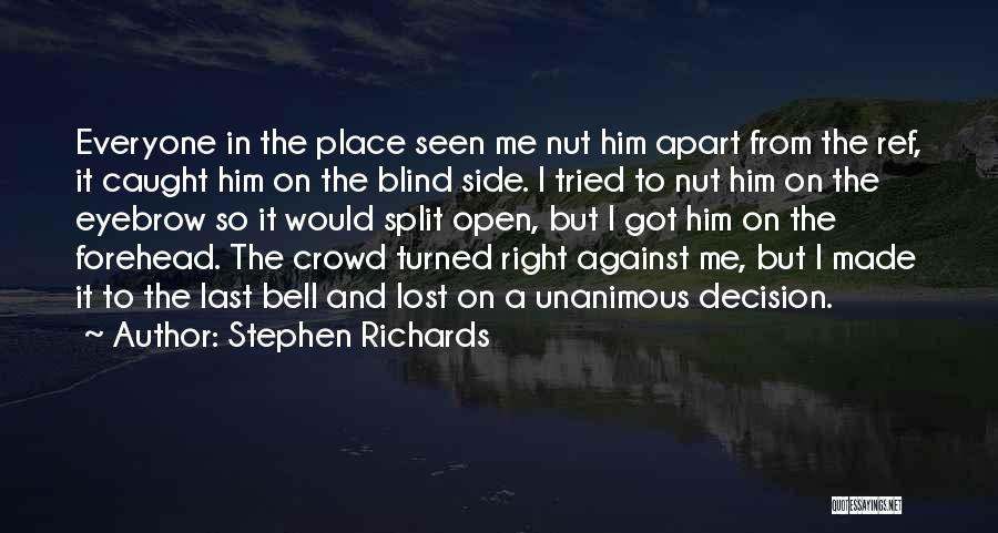 Me Against Everyone Quotes By Stephen Richards