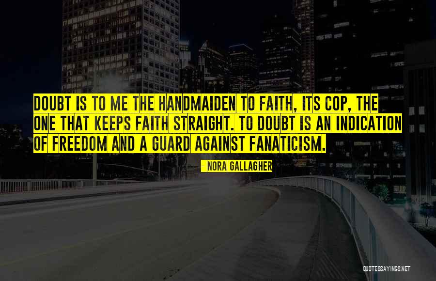 Me Against Me Quotes By Nora Gallagher Me Against Me Quotes By Nora Gallagher
