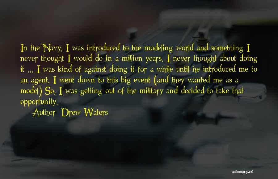 Me Against The World Quotes By Drew Waters