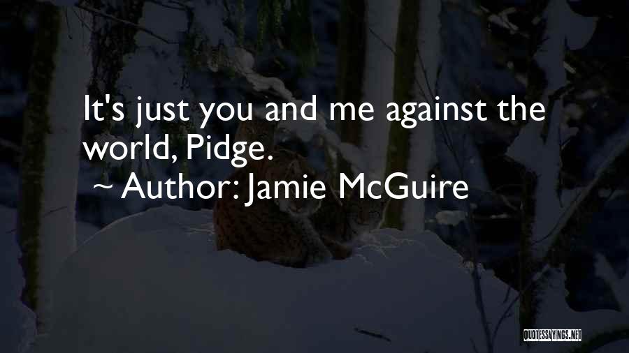 Me Against The World Quotes By Jamie McGuire