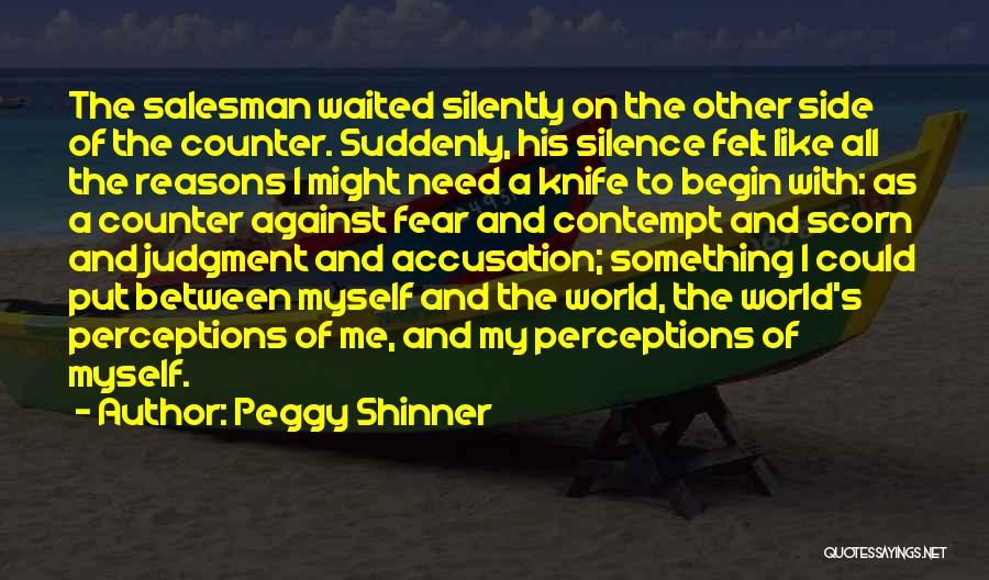 Me Against The World Quotes By Peggy Shinner