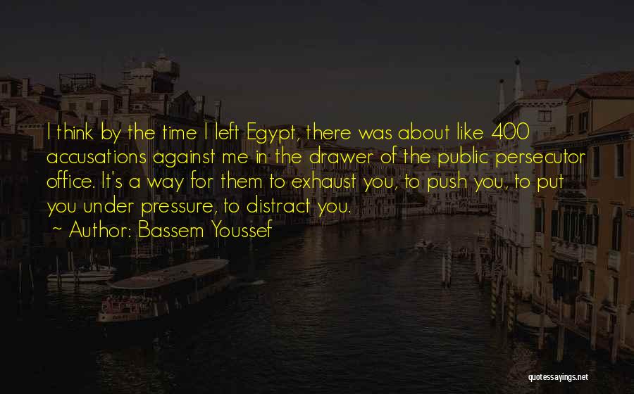 Me Against Them Quotes By Bassem Youssef