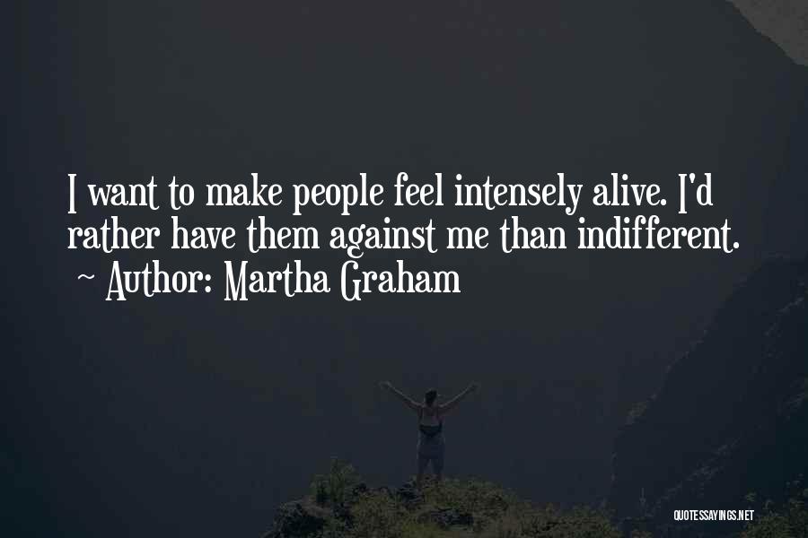 Me Against Them Quotes By Martha Graham