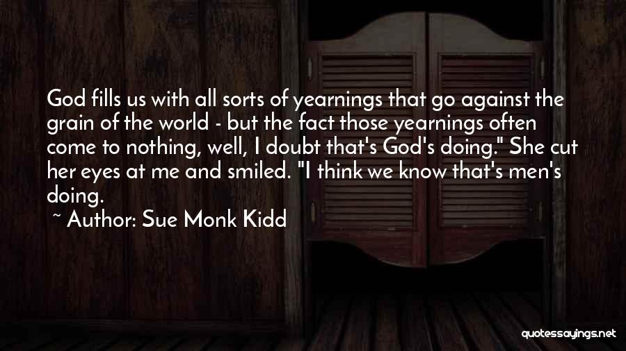 Me Against World Quotes By Sue Monk Kidd