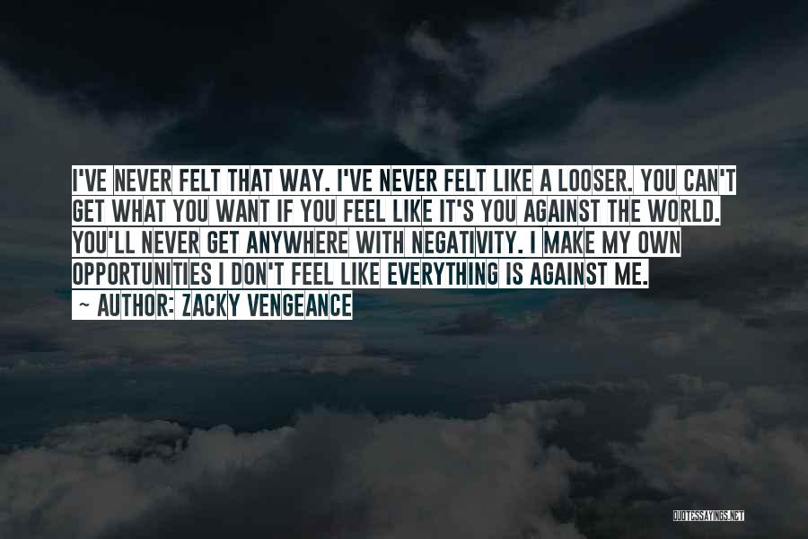 Me Against World Quotes By Zacky Vengeance