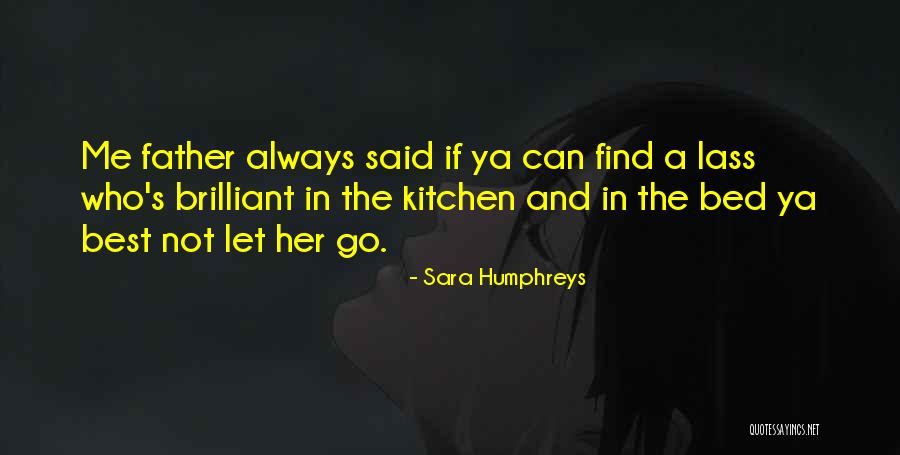 Me Always Me Quotes By Sara Humphreys