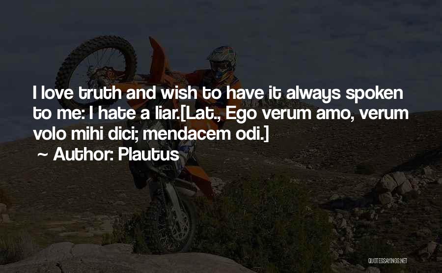 Me Amo Quotes By Plautus