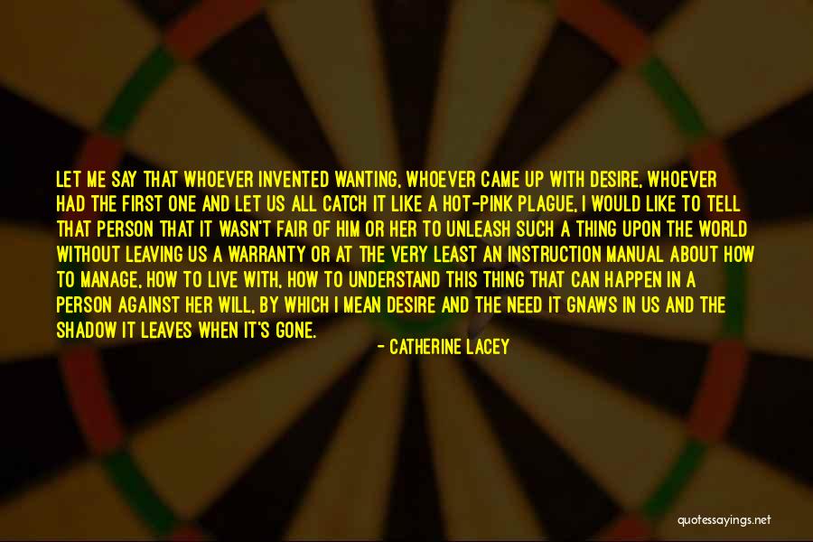 Me And Her Against The World Quotes By Catherine Lacey Me And Her Against The World Quotes By Catherine Lacey