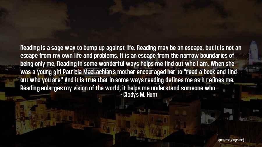 Me And Her Against The World Quotes By Gladys M. Hunt Me And Her Against The World Quotes By Gladys M. Hunt