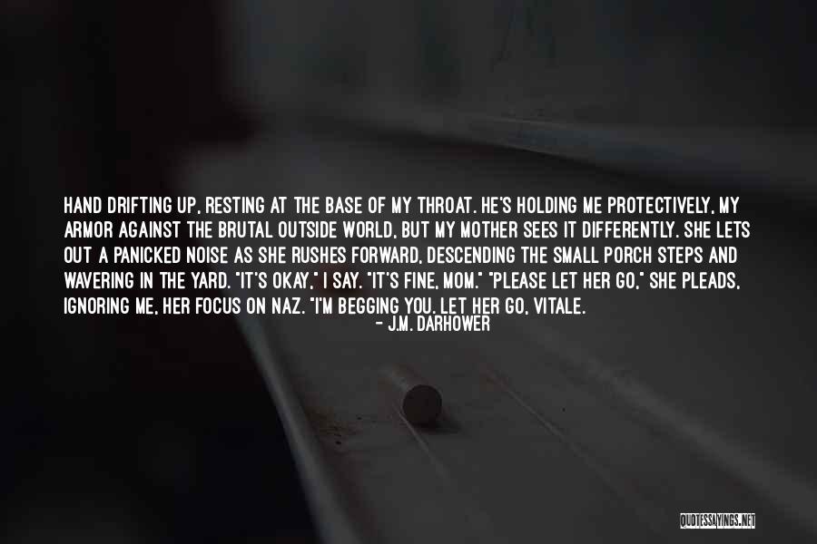 Me And Her Against The World Quotes By J.M. Darhower Me And Her Against The World Quotes By J.M. Darhower