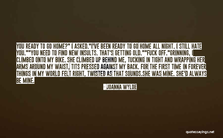 Me And Her Against The World Quotes By Joanna Wylde