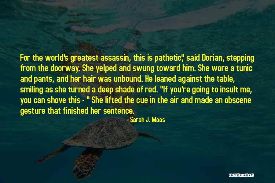 Me And Her Against The World Quotes By Sarah J. Maas Me And Her Against The World Quotes By Sarah J. Maas