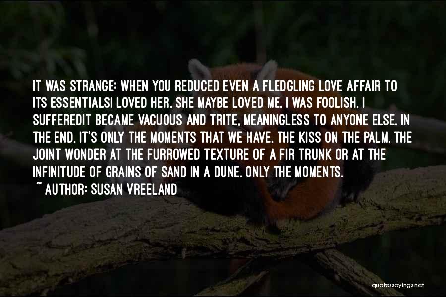 Me And Her Love Quotes By Susan Vreeland