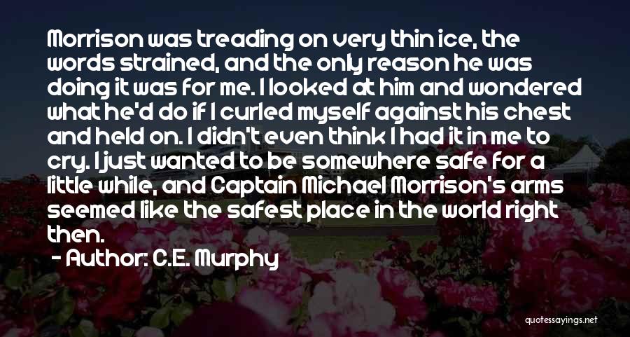 Me And Him Against The World Quotes By C.E. Murphy