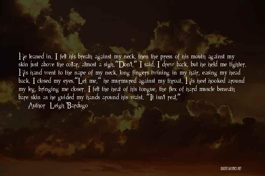 Me And Him Against The World Quotes By Leigh Bardugo