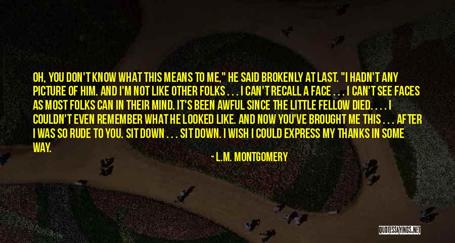 Me And Him Picture Quotes By L.M. Montgomery