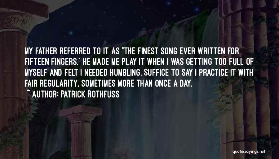Me And My Attitude Quotes By Patrick Rothfuss
