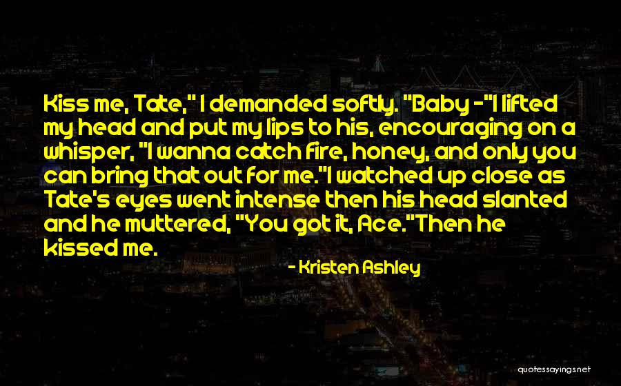 Me And My Baby Quotes By Kristen Ashley Me And My Baby Quotes By Kristen Ashley