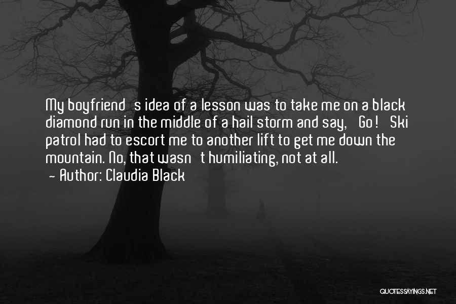 Me And My Boyfriend Quotes By Claudia Black