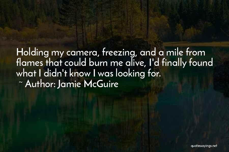 Me And My Camera Quotes By Jamie McGuire