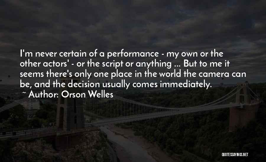 Me And My Camera Quotes By Orson Welles