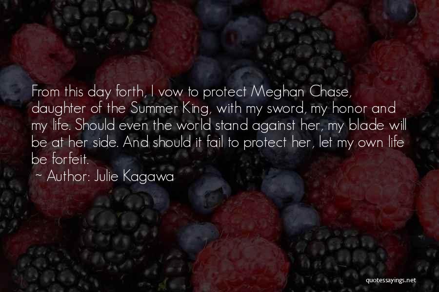 Me And My Daughter Against The World Quotes By Julie Kagawa