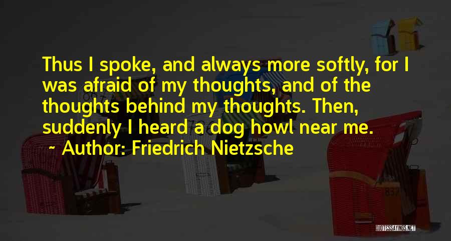 Me And My Dog Quotes By Friedrich Nietzsche
