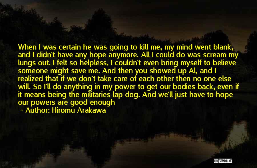 Me And My Dog Quotes By Hiromu Arakawa