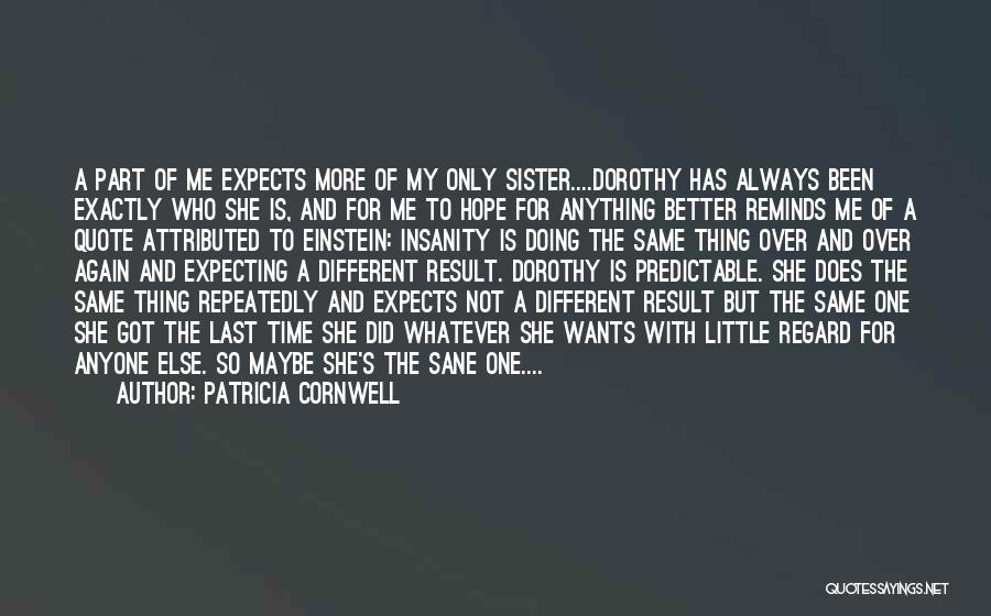 Me And My Little Sister Quotes By Patricia Cornwell